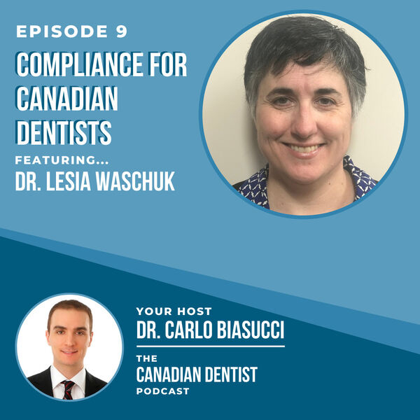 podcast #9 compliance for canadian dentists